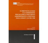 Il Diritto di accesso e la commissione per l'accesso ai documenti amministrativi a vent'anni dalla legge n. 241 del 1990