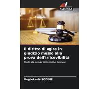 Il diritto di agire in giudizio messo alla prova dell'irricevibilità: Studio alla luce del diritto positivo beninese