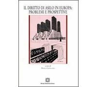 Il diritto di asilo in Europa. Problemi e prospettive