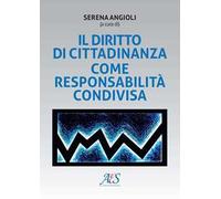 Libri Diritto Di Cittadinanza Come Responsabilita Condivisa (Il)