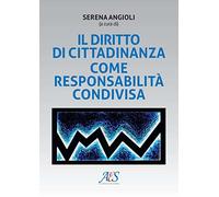 Libri Diritto Di Cittadinanza Come Responsabilita Condivisa (Il)