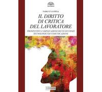 Il diritto di critica del lavoratore. Prospettive e implicazioni dei nuovi spazi tecnologici di comunicazione