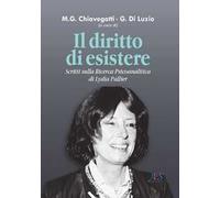 Libri Diritto Di Esistere. Scritti Sulla Ricerca Psicoanalitica Di Lydia Pallier