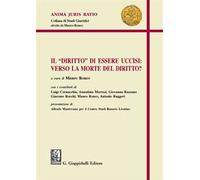Il «diritto» di essere uccisi: verso la morte del diritto?