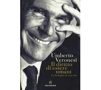 Il diritto di essere umani. La battaglia di una vita