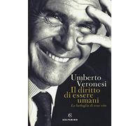 Il diritto di essere umani. La battaglia di una vita