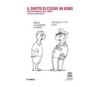 Il diritto di essere un uomo. Antologia mondiale della libertà [Paperback] [May