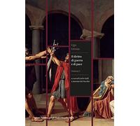Il diritto di guerra e di pace (Vol. 1)