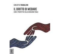 Il diritto di mediare. Cenni e prospettive sulla mediazione penale