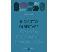 Il diritto di restare. Espulsioni e radicamento tra Roma e Ostia