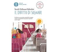 Il diritto di sognare. Ediz. ad alta leggibilità