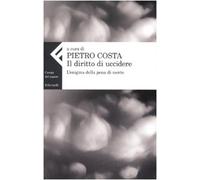 Il diritto di uccidere. L'enigma della pena di morte