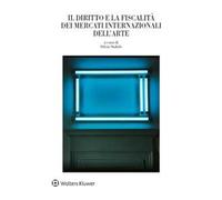 Il diritto e la fiscalità dei mercati internazionali dell'arte
