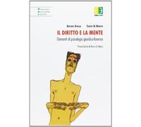 Il diritto e la mente. Elementi di psicologia giuridico-forense