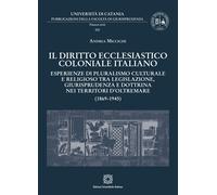 Il diritto ecclesiastico coloniale italiano - 2024 - Edizioni Sci