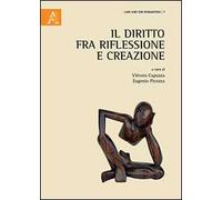 Il diritto fra riflessione e creazione