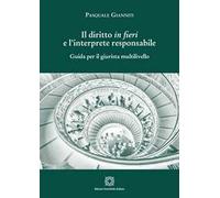 Il diritto in fieri e l'interprete responsabile