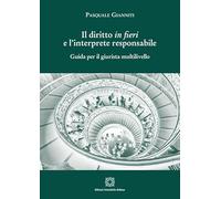Il diritto in fieri e l'interprete responsabile. Guida per il giurista multilivello