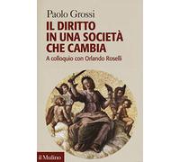 Il diritto in una società che cambia. A colloquio con Orlando Roselli