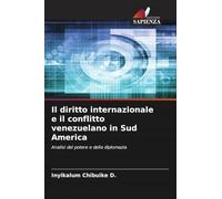 Il diritto internazionale e il conflitto venezuelano in Sud America: Analisi del potere e della diplomazia