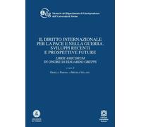 Il diritto internazionale per la pace e nella guerra. Sviluppi re