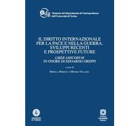 Libri Diritto Internazionale Per La Pace E Nella Guerra. Sviluppi Recenti E Pros