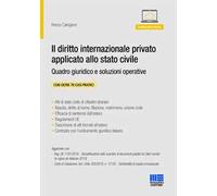 Il diritto internazionale privato applicato allo stato civile. Quadro giuridico e soluzioni operative. Con aggiornamento online