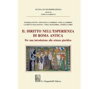 Il diritto nell'esperienza di Roma antica. Per una introduzione alla scien...