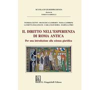Il diritto nell'esperienza di Roma antica. Per una introduzione alla scienza giuridica