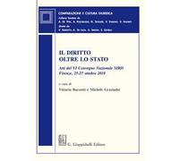 Il diritto oltre lo Stato. Atti del VI Convegno nazionale SIRD (Firenze, 25-27 ottobre 2018)
