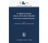 Il diritto penale della Città del Vaticano. Evoluzioni giurisprudenziali
