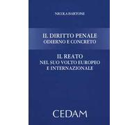 Il diritto penale odierno e concreto. Il reato nel suo volto europeo e internazionale