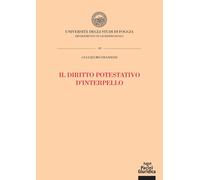 Il diritto potestativo d'interpello. Fattispecie, procedimento, effetti, e tutela