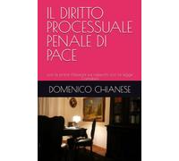 IL DIRITTO PROCESSUALE PENALE DI PACE: con le prime riflessioni sui rapporti con la legge Cartabia