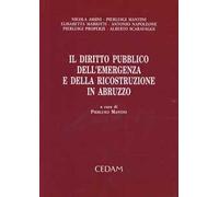 Il diritto pubblico dell'emergenza e della ricostruzione in Abruzzo