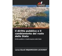 Il diritto pubblico e il cambiamento del ruolo dello Stato: Diritto pubblico e trasformazione dello Stato