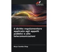 Il diritto regolamentare applicato agli appalti pubblici e alle telecomunicazioni