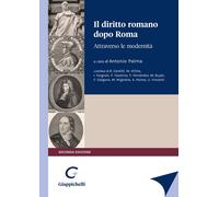 Il diritto romano dopo Roma. Attraverso le modernità - Palma A. (cur.)