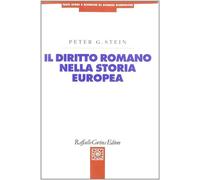 Il diritto romano nella storia europea - Stein Peter