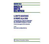 Il diritto societario di fronte alla crisi. L'attuazione della Direttiva Insolvency nell'ordinamento spagnolo e italiano