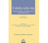 Il diritto sulla vita. Testamento biologico, autodeterminazione e dignità della persona