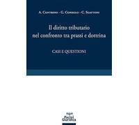 Il diritto tributario nel confronto tra prassi e dottrina. Casi e questioni