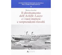 Il dirottamento dell'Achille Lauro e i suoi inattesi e sorprendenti risvolti