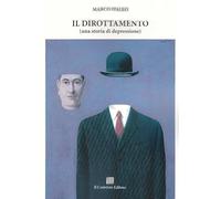 IL DIROTTAMENTO: (una storia di depressione)