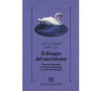 Il disagio del narcisismo. Dilemmi diagnostici e strategie terapeutiche co...
