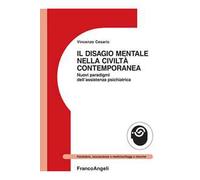 9788891780874 Il disagio mentale nella civiltà contemporanea. N... psichiatrica