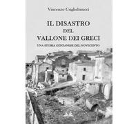 Il disastro del Vallone dei Greci: Una storia genzanese del Novecento