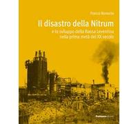 Il disastro della Nitrum e lo sviluppo della Bassa Leventina nella prima metà del XX secolo