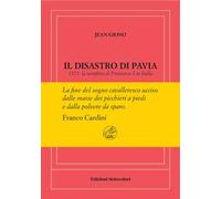 Il disastro di Pavia. Ediz. numerata