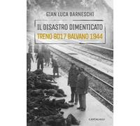 Il disastro dimenticato. Treno 8017 Balvano 1944